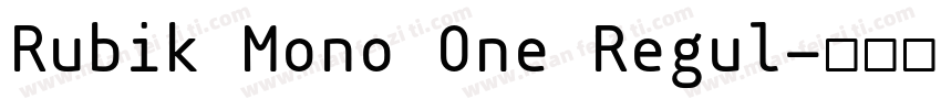 Rubik Mono One Regul字体转换